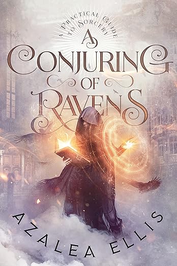Cover of A Conjuring of Ravens: A Magepunk Progression Fantasy (A Practical Guide to Sorcery Book 1)