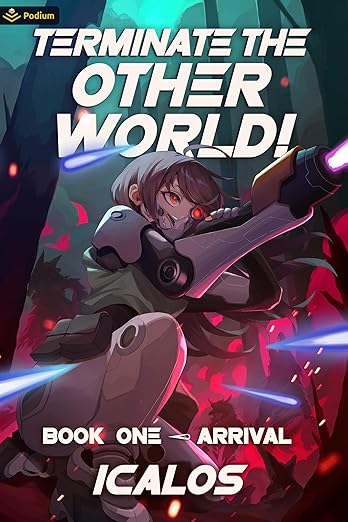 Cover of Arrival: A Humorous Isekai LitRPG (Terminate the Other World! Book 1)