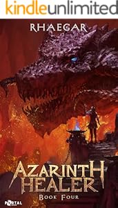 Cover of Azarinth Healer Book Four: A LitRPG Adventure