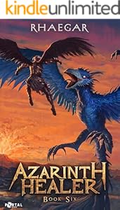 Cover of Azarinth Healer Book Six: A LitRPG Adventure