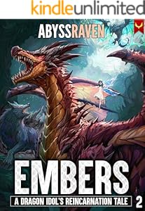 Cover of Embers: A LitRPG Adventure (A Dragon Idol's Reincarnation Tale Book 2)