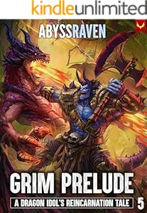 Cover of Grim Prelude: A LitRPG Adventure (A Dragon Idol's Reincarnation Tale Book 5)