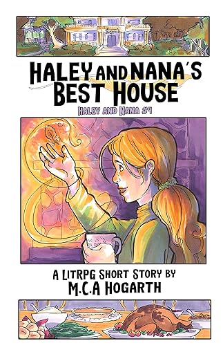 Cover of Haley and Nana's Best House: A LitRPG Short Story
