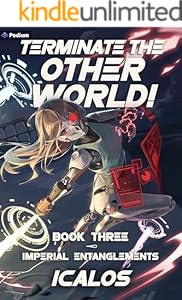 Cover of Imperial Entanglements: A Humorous Isekai LitRPG (Terminate the Other World! Book 3)