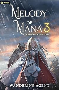 Cover of Melody of Mana 3: A Progression Fantasy