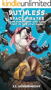 Cover of Ruthless Space Pirates are Marauding and All I Got is This Stat Menu