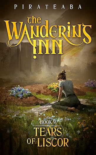 Cover of Tears of Liscor: Book Nine in The Wandering Inn Series