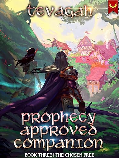 Cover of The Chosen Free: A LitRPG NPC Adventure (Prophecy Approved Companion Book 3)
