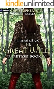 Cover of The Great Wild: An Isekai LitRPG (Phantasm Book 4)