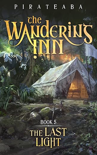 Cover of The Last Light: Book Five in The Wandering Inn Series