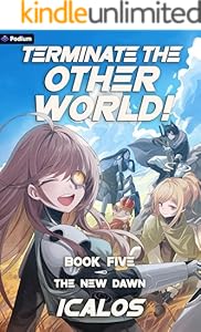 Cover of The New Dawn: A Humorous Isekai LitRPG (Terminate the Other World! Book 5)
