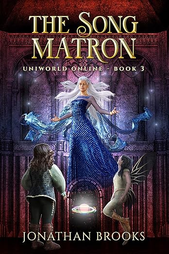 Cover of The Song Matron: A LitRPG Journey (Uniworld Online Book 3)